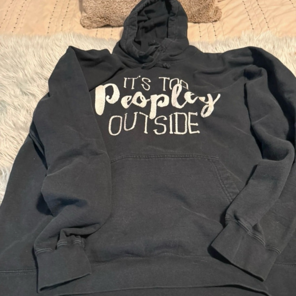 Grey Black Hoodie with "It's Too Peopley Outside" Graphic